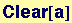Clear[a]